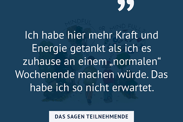 Das sagen Teilnehmende zur Qualifikationsreihe Achtsamkeit