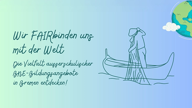 Grafik mit Fischer, Weltkugel und der Aufschrift: Wir FAIRbinden uns mit der Welt
