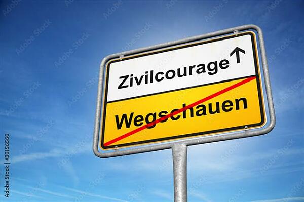 Schild wegschauen ist durchgestrichen, Zivilcourage ist mit Pfeil ausgewiesen